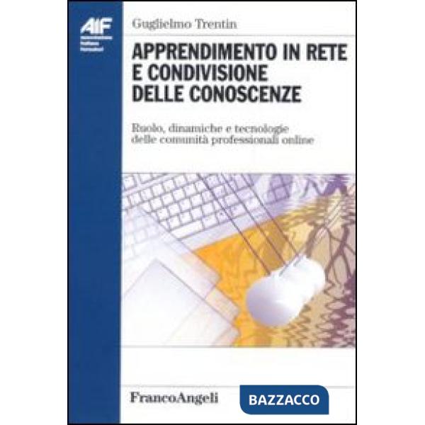Apprendimento in rete e condivisione delle conoscenze. Ruolo, dinamiche e tecnol