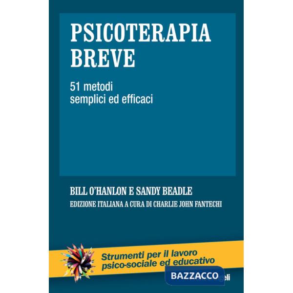 Psicoterapia breve. 51 metodi semplici ed efficaci