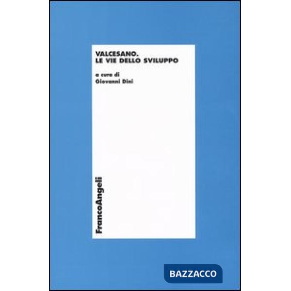 Valcesano. Le vie dello sviluppo
