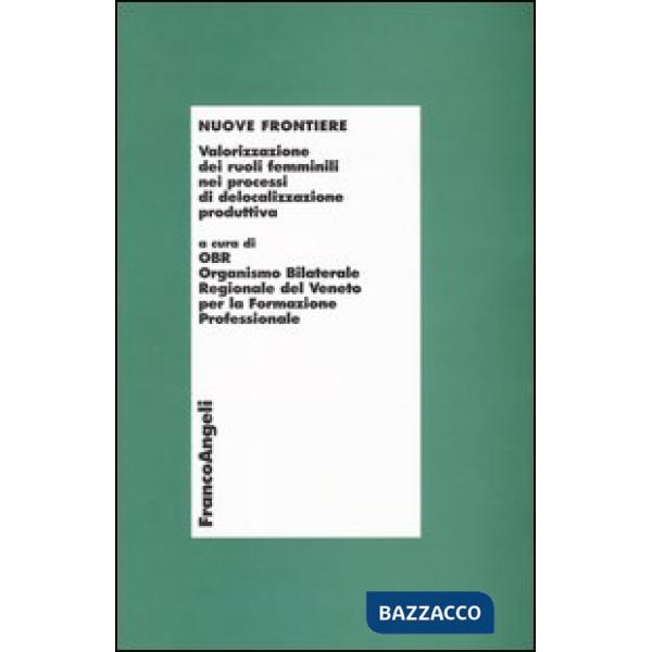 Nuove frontiere. Valorizzazione dei ruoli femminili nei processi di delocalizzaz