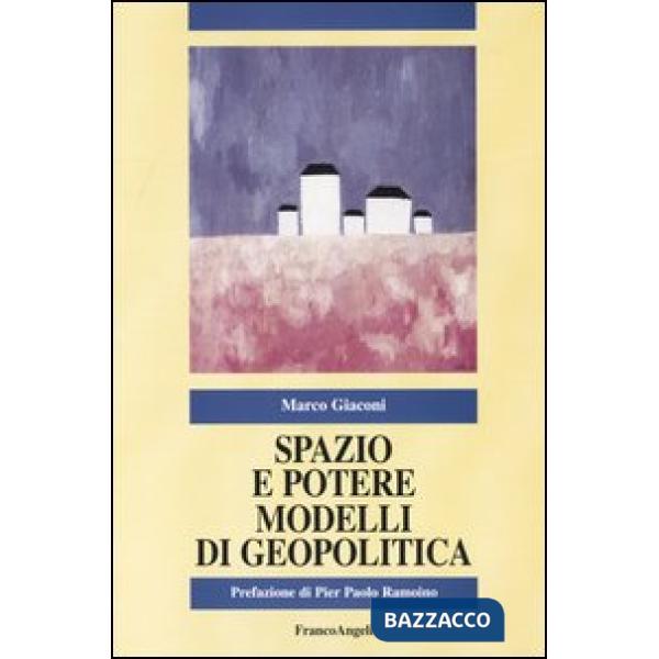 Spazio e potere. Modelli di geopolitica