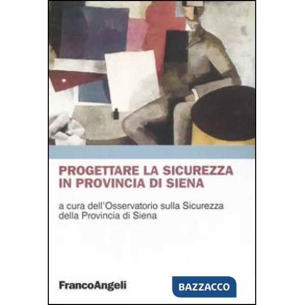 Progettare la sicurezza in provincia di Siena