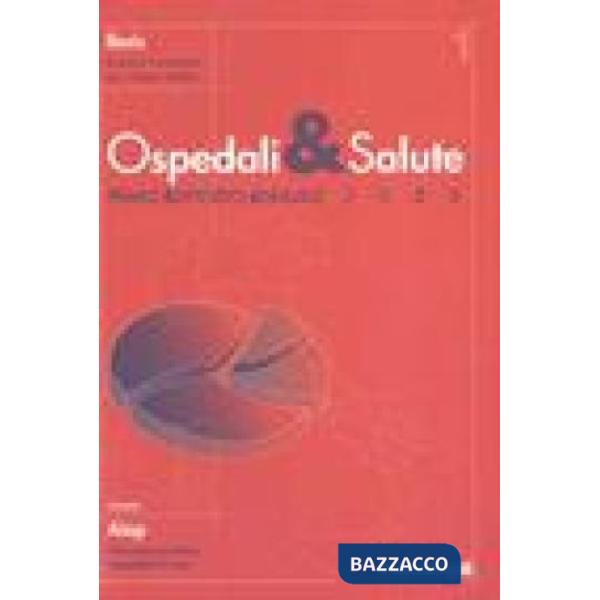 Ospedali e salute. Primo rapporto annuale 2003