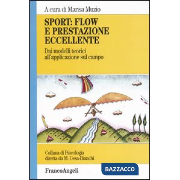 Sport: flow e prestazione eccellente. Dai modelli teorici all'applicazione sul c