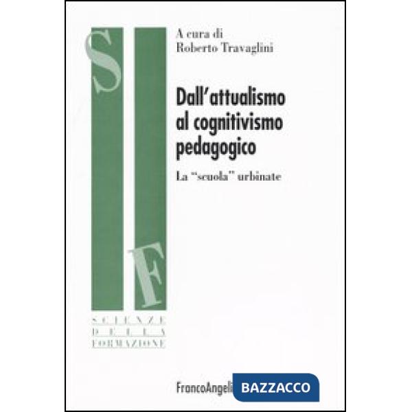 Dall'attualismo al cognitivismo pedagogico. La «scuola» urbinate
