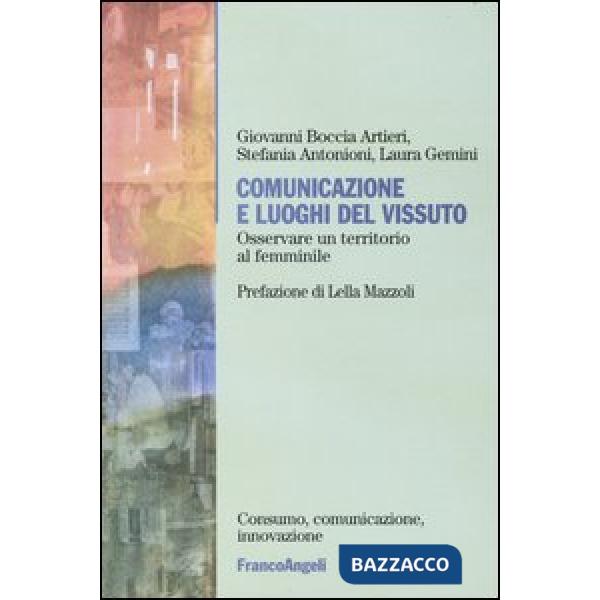 Comunicazione e luoghi del vissuto. Osservare un territorio al femminile