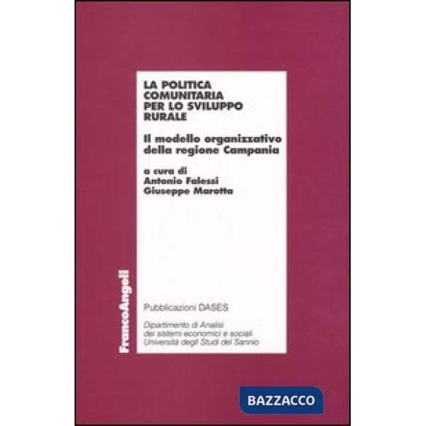 Politica comunitaria per lo sviluppo rurale. Il modello organizzativo della regi