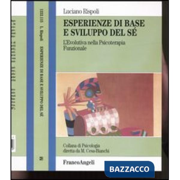 Esperienze di base e sviluppo del sé. L'evolutiva nella psicoterapia funzionale