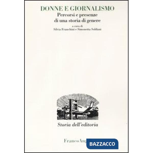 Donne e giornalismo. Percorsi e presenze di una storia di genere