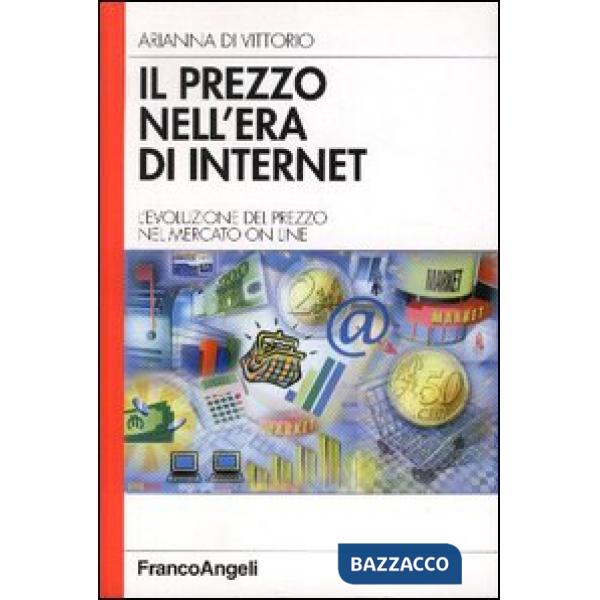 Prezzo nell'era di Internet. L'evoluzione del prezzo nel mercato on line (Il)