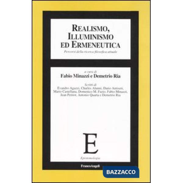 Realismo, illuminismo ed ermeneutica. Percorsi della ricerca filosofica attuale