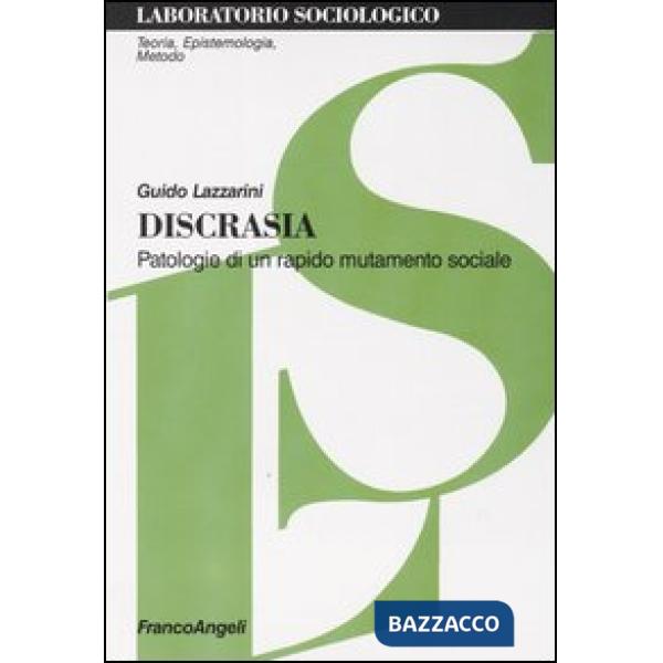 Discrasia. Patologie di un rapido mutamento sociale