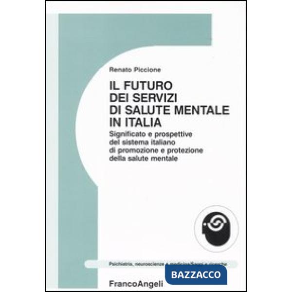Futuro dei servizi di salute mentale in Italia. Significato e prospettive del si