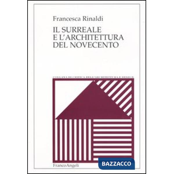 Surreale e l'architettura del Novecento (Il)