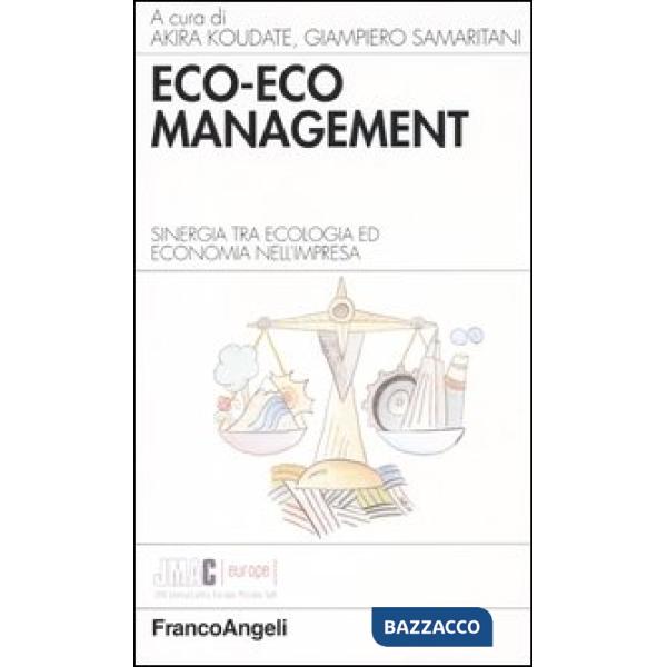 Eco-eco management. Sinergia tra ecologia ed economia nell'impresa