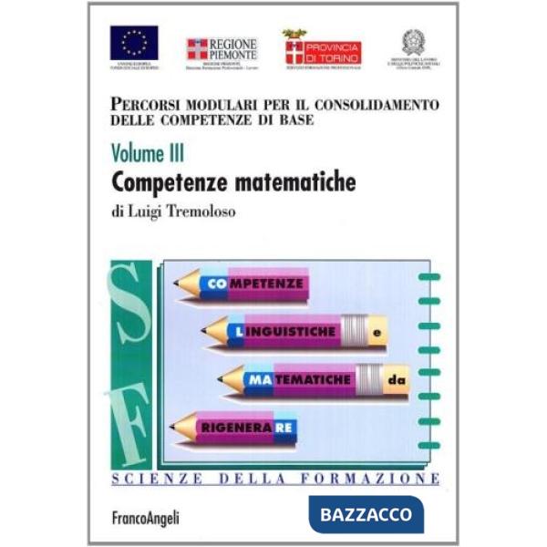 Percorsi modulari per il consolidamento delle competenze di base. Volume III. Co