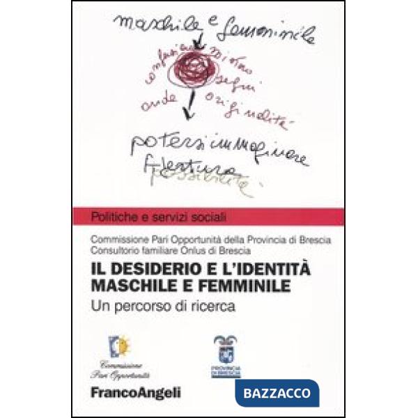 Desiderio e l'identità maschile e femminile. Un percorso di ricerca (Il)
