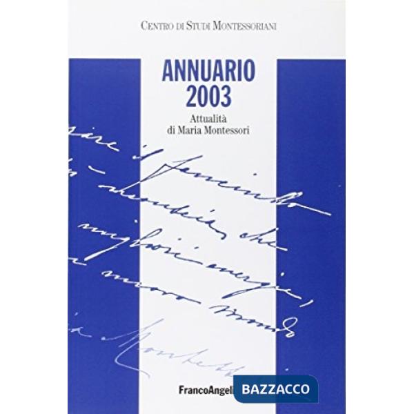Annuario 2003. Attualità di Maria Montessori
