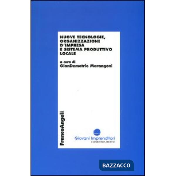 Nuove tecnologie, organizzazione d'impresa e sistema produttivo locale
