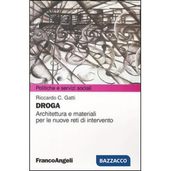 Droga. Architettura e materiali per le nuove reti d'intervento