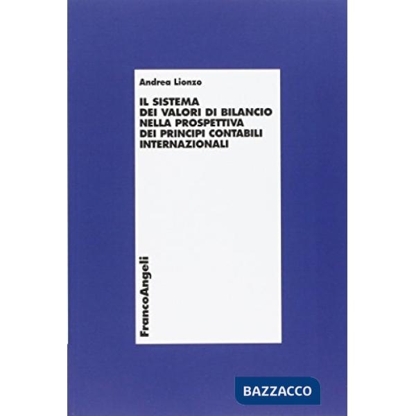 Sistema dei valori di bilancio nella prospettiva dei principi contabili internaz