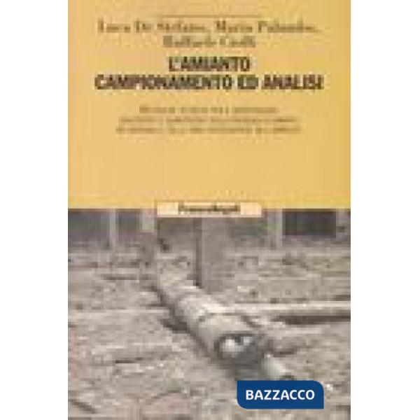 Amianto. Campionamento ed analisi. Metodiche tecniche per il monitoraggio qualit