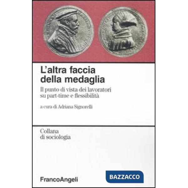Altra faccia della medaglia. Il punto di vista dei lavoratori su part-time e fle