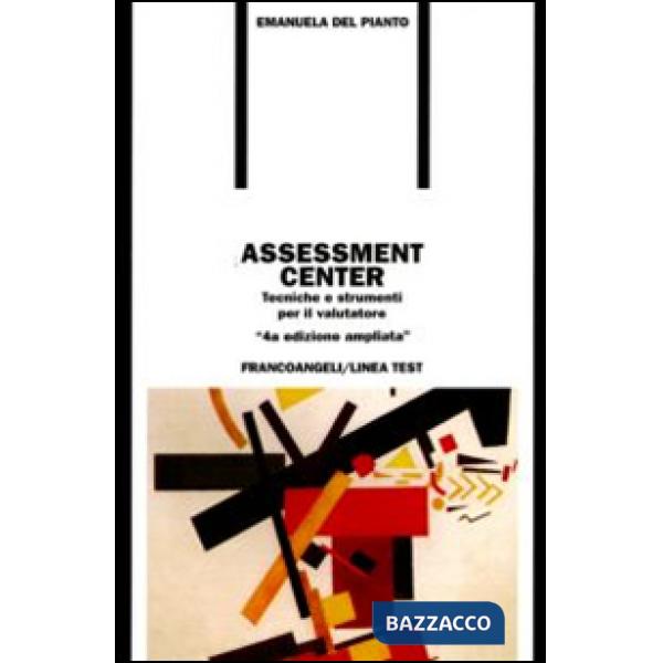 Assessment center. Tecniche e strumenti per il valutatore