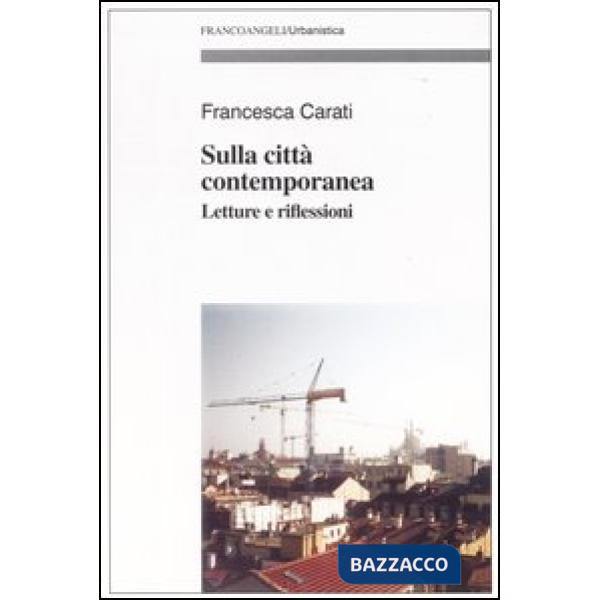 Sulla città contemporanea. Letture e riflessioni