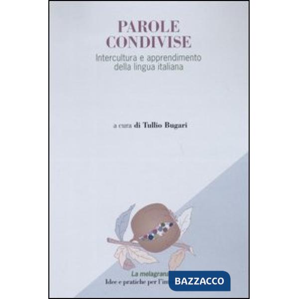 Parole condivise. Intercultura e apprendimento della lingua italiana