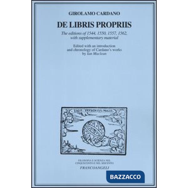 De libris propriis. The edition of 1544, 1550, 1562 with supplementary material