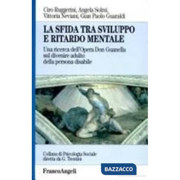 Sfida tra sviluppo e ritardo mentale. Una ricerca dell'Opera Don Guanella sul di