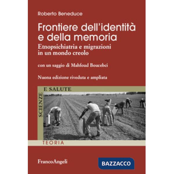 Frontiere dell'identità e della memoria. Etnopsichiatria e migrazioni in un mondo creolo