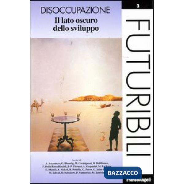 Disoccupazione. Il lato oscuro dello sviluppo