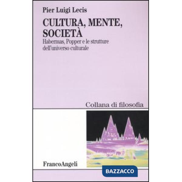Cultura, mente, società. Habermas, Popper e le strutture dell'universo culturale
