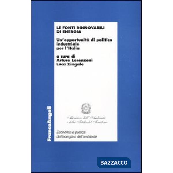 Fonti rinnovabili di energia. Un'opportunità di politica industriale per l'Itali