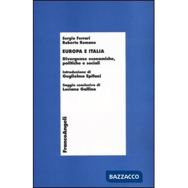 Europa e Italia. Divergenze economiche, politiche e sociali