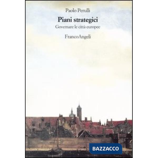 Piani strategici. Governare le città europee