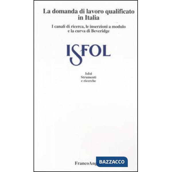 Domanda di lavoro qualificato in Italia. I canali di ricerca, le inserzioni a mo