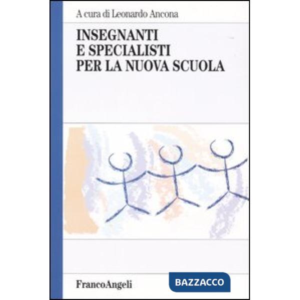 Insegnanti e specialisti per la nuova scuola