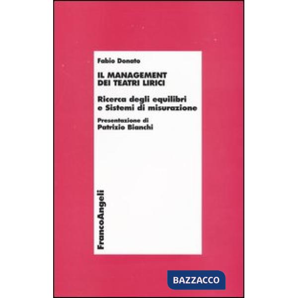 Management dei teatri lirici. Ricerca degli equilibri e sistemi di misurazione (