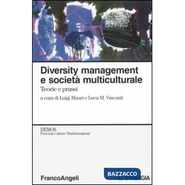 Diversity management e società multiculturale. Teorie e prassi
