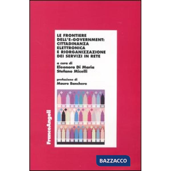Frontiere dell'e-government: cittadinanza elettronica e riorganizzazione dei ser