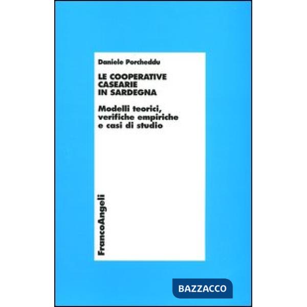 Cooperative casearie in Sardegna. Modelli teorici, verifiche empiriche e casi di
