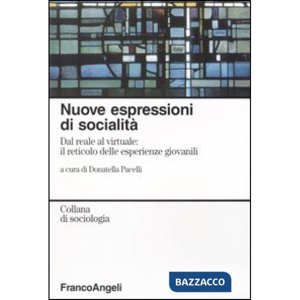 Nuove espressioni di socialità. Dal reale al virtuale: il reticolo delle esperie