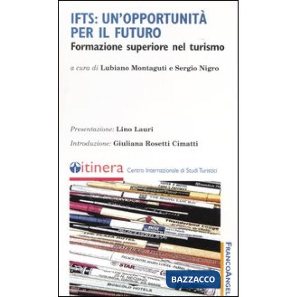 Ifts: un'opportunità per il futuro. Formazione superiore nel turismo