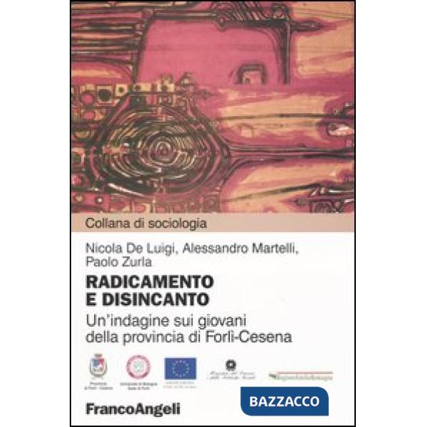 Radicamento e disincanto. Un'indagine sui giovani della provincia di Forlì-Cesen