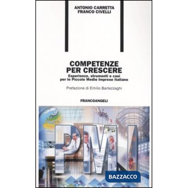Competenze per crescere. Esperienze, strumenti e casi per le piccole medie impre