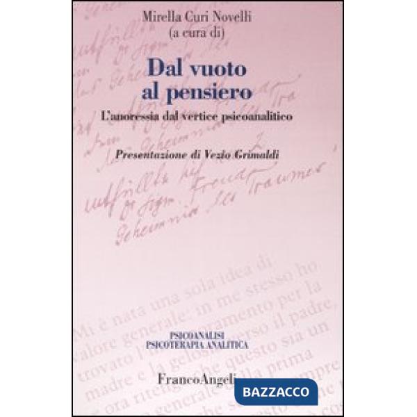 Dal vuoto al pensiero. L'anoressia dal vertice psicoanalitico