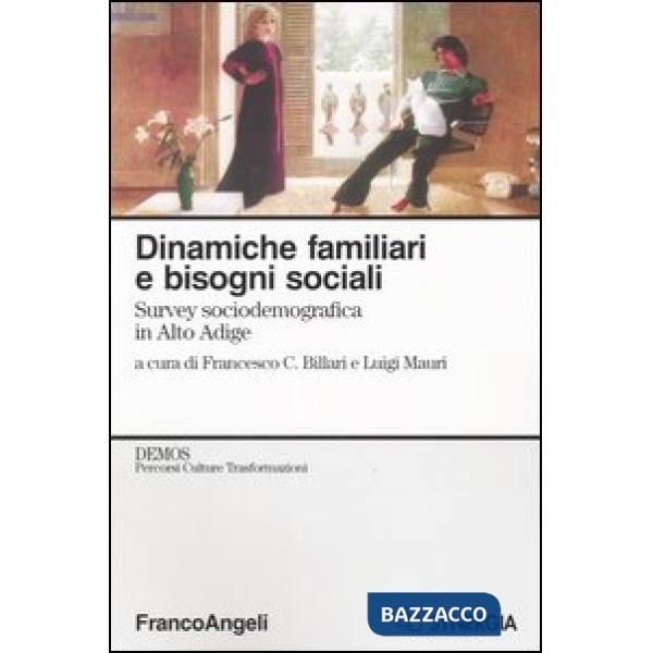 Dinamiche familiari e bisogni sociali. Survey sociodemografica in Alto Adige